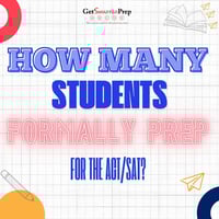 How many students actually prep for the ACT/SAT?