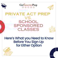 Private ACT Prep Vs. School Sponsored Classes